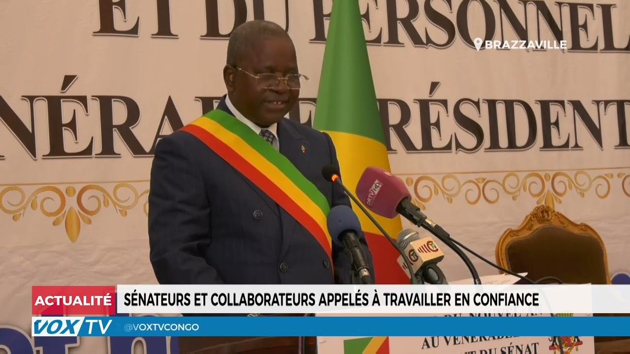 Sénateurs et collaborateurs appelés à travailler en confiance