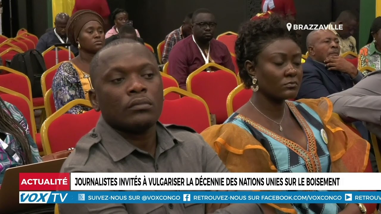 Journalistes invités à vulgariser la décennie des nations unies sur le boisement