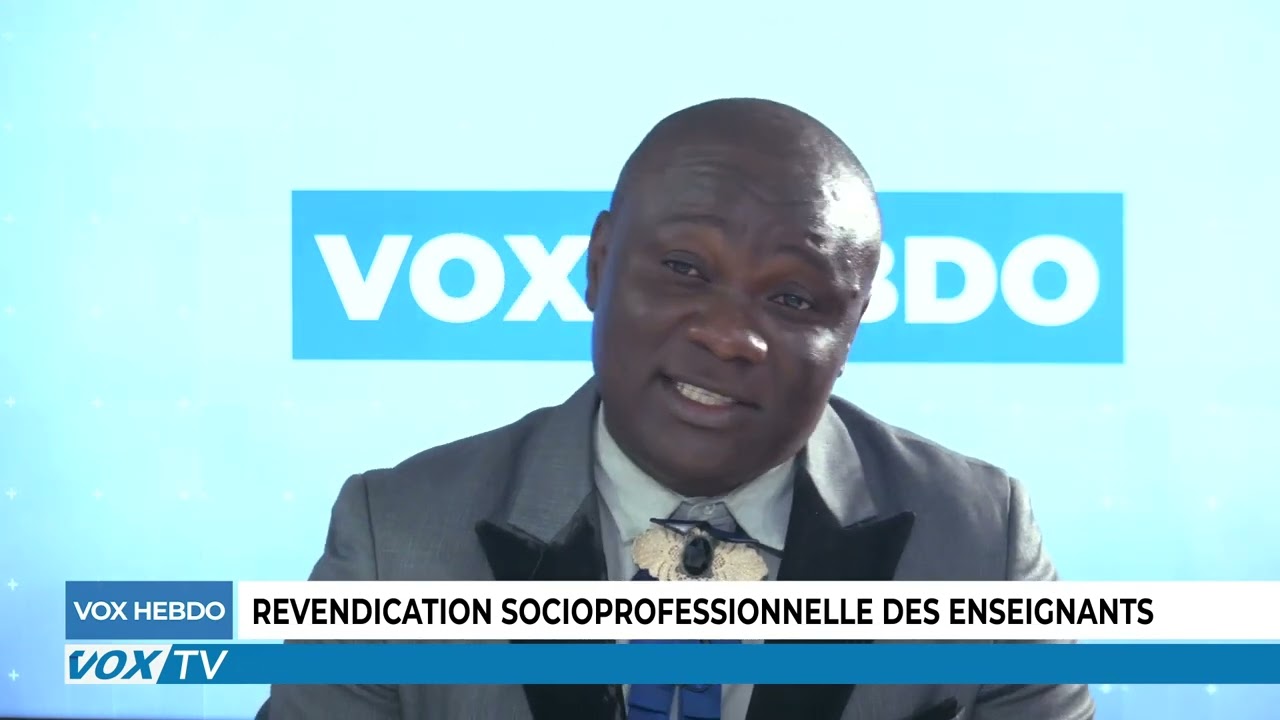 Partie 2: VoxHebdo : Focus sur les revendications des enseignants et les tensions sociales