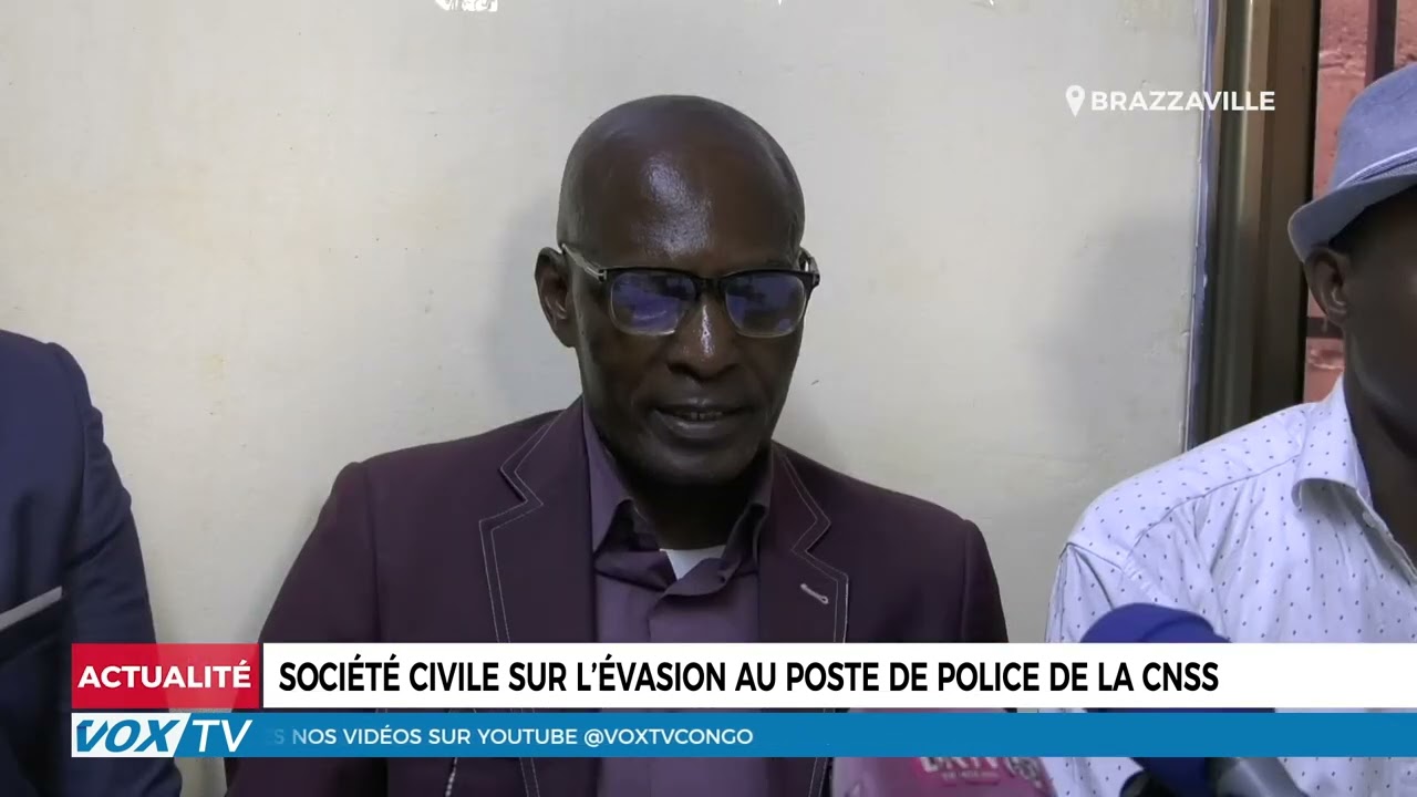 Société civile sur l&rsquo;évasion au poste de police de la CNSS