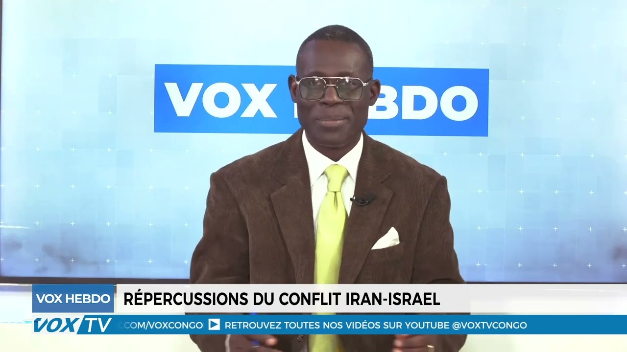 Voxhebdo, ce dimanche 22 juin : Crise Iran-Israël et grève aux hôpitaux de Pointe-Noire.