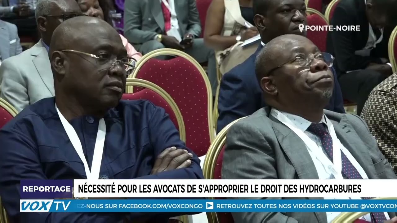 Les avocats de Pointe-Noire doivent maîtriser le droit des hydrocarbures.