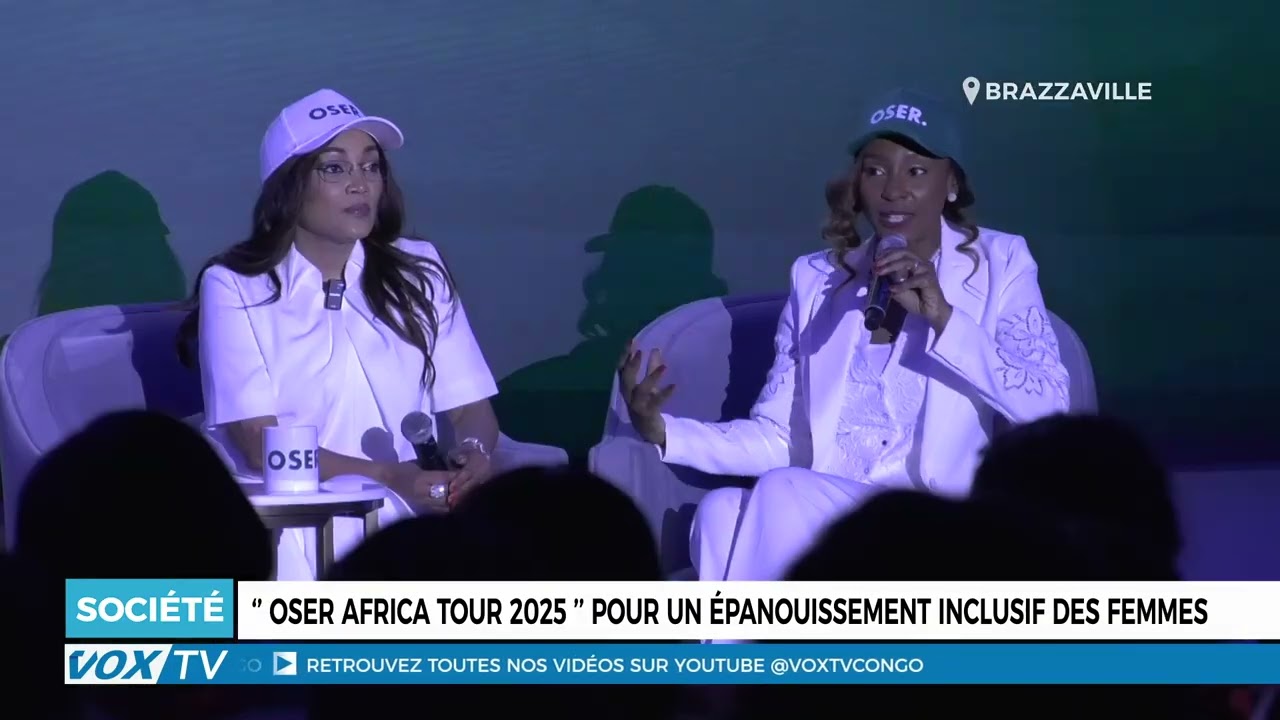 L&rsquo;initiative « Oser Africa Tour 2025 » pour un épanouissement inclusif des femmes