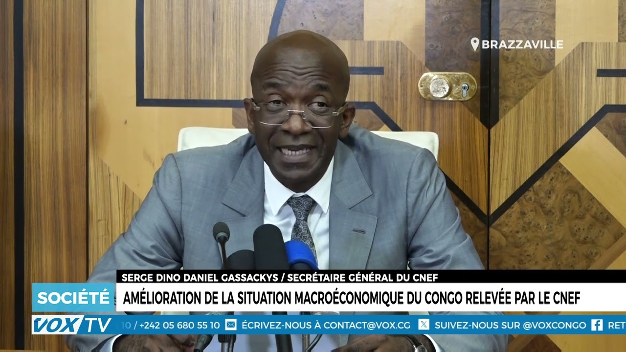 Amélioration de la situation macroéconomique du Congo relevée par le cnef