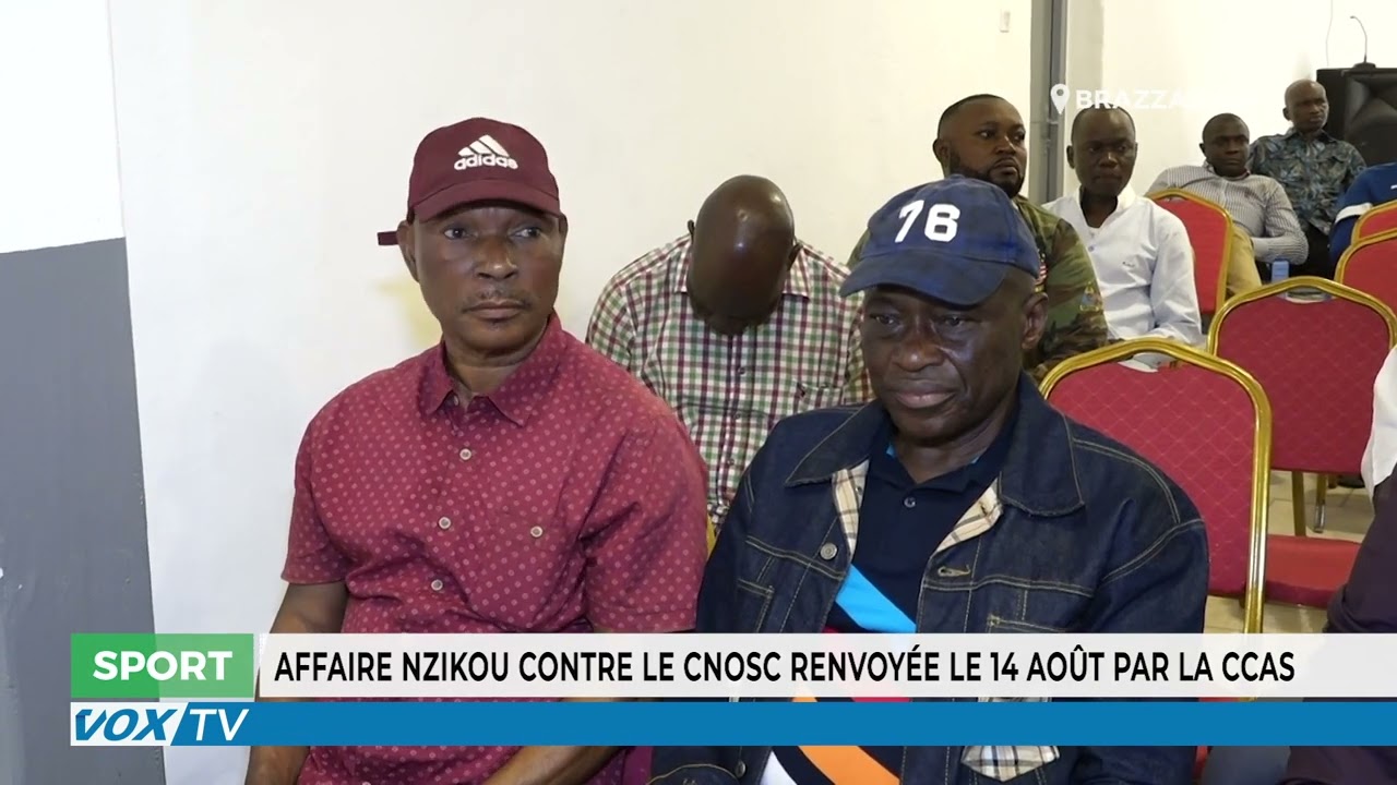 Affaire NZIKOU contre le CNOSC renvoyée le 14 août par la CCAS