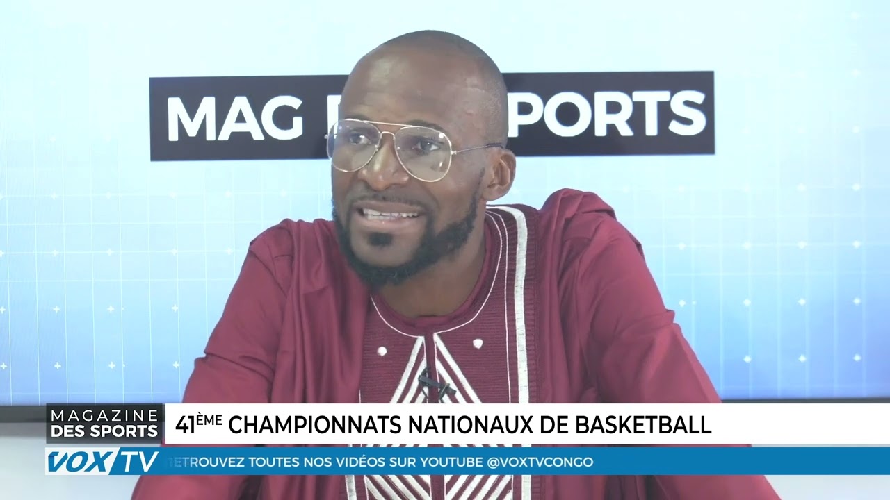 MAG DES SPORT : Basket, Ligue 1, Fecohand, CHAN, Boxe… Toute l’actu sportive congolaise !