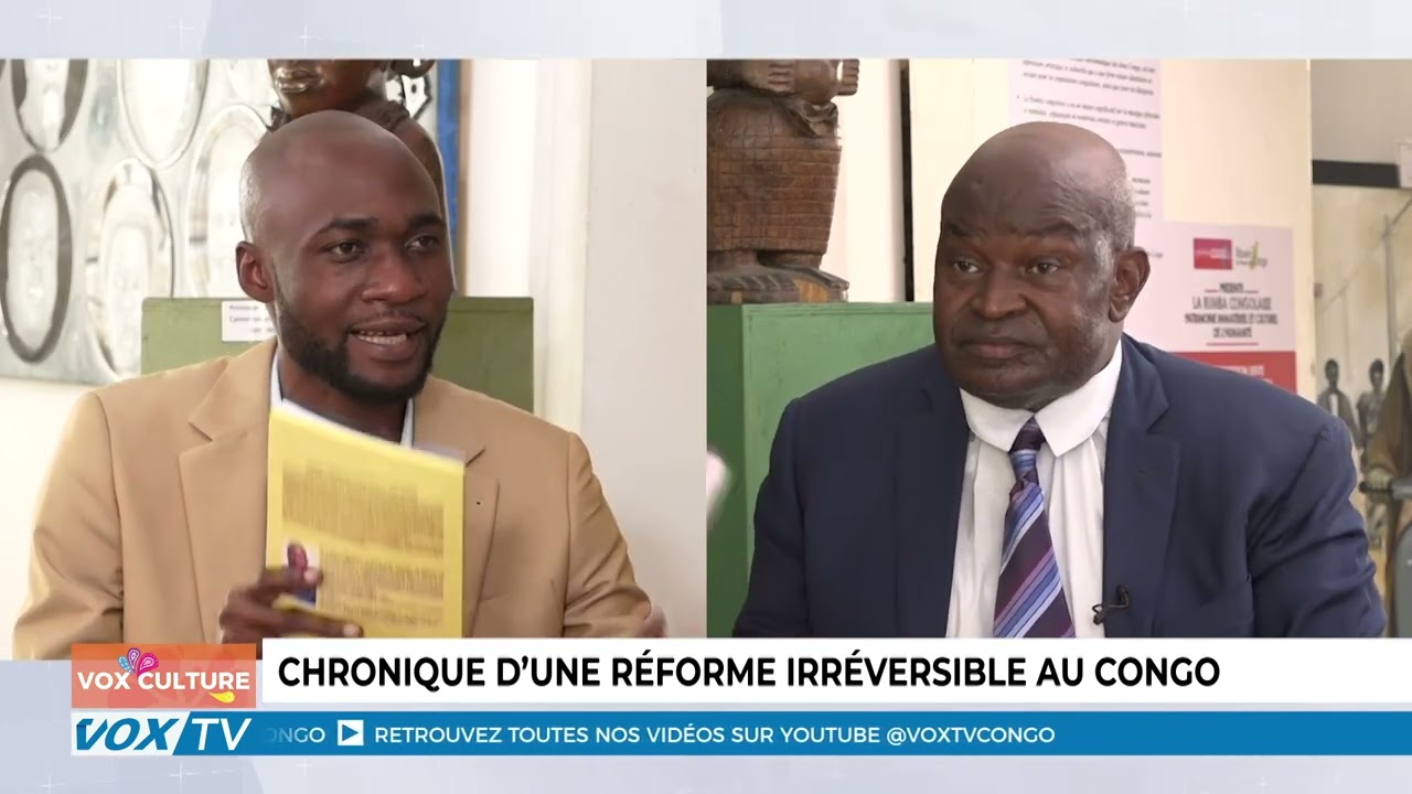 VoxCulture: « Chronique d’une réforme irréversible au Congo »