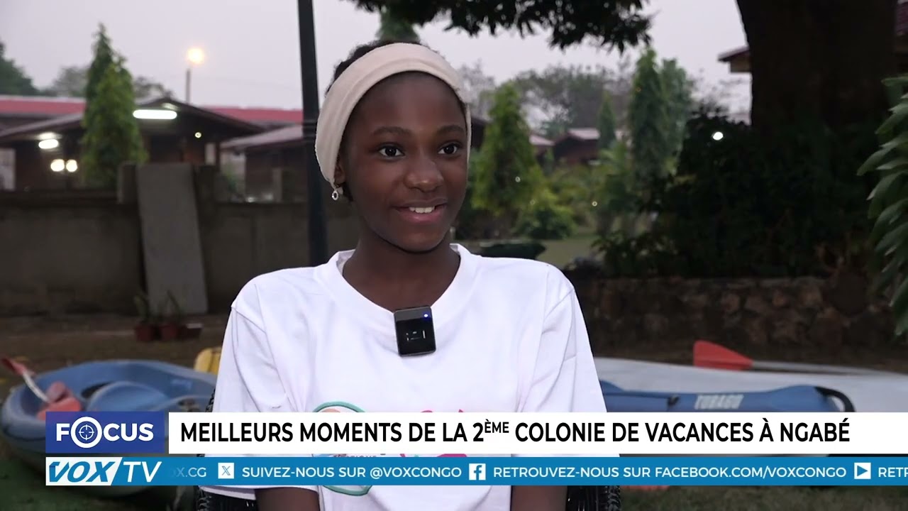 Les meilleurs moments de la 2ème colonie de vacances à Ngabé