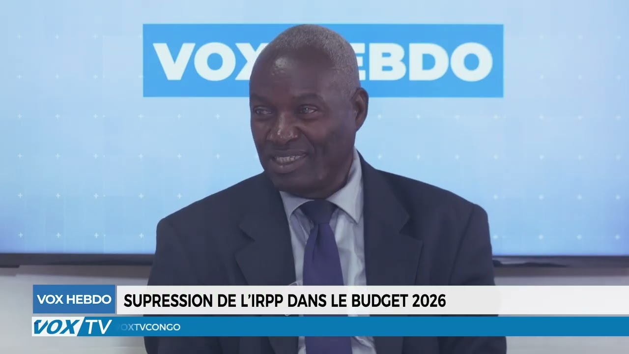 VoxHebdo partie2: Suppression de L’IRPP dans le budget  2026