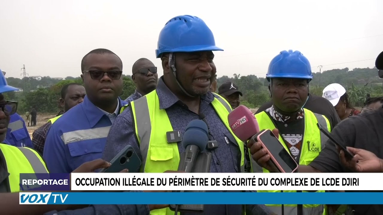 Occupation illégale du périmètre de sécurité du complexe de LCDE Djiri