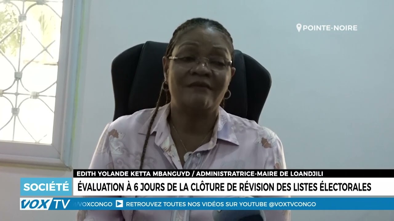 Evaluation à 6 jours de la clôture de révision des listes électorales