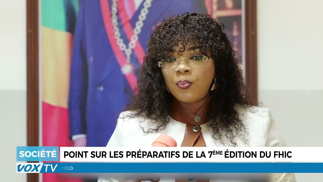 Point sur les préparatifs de la 7ème édition du fhic