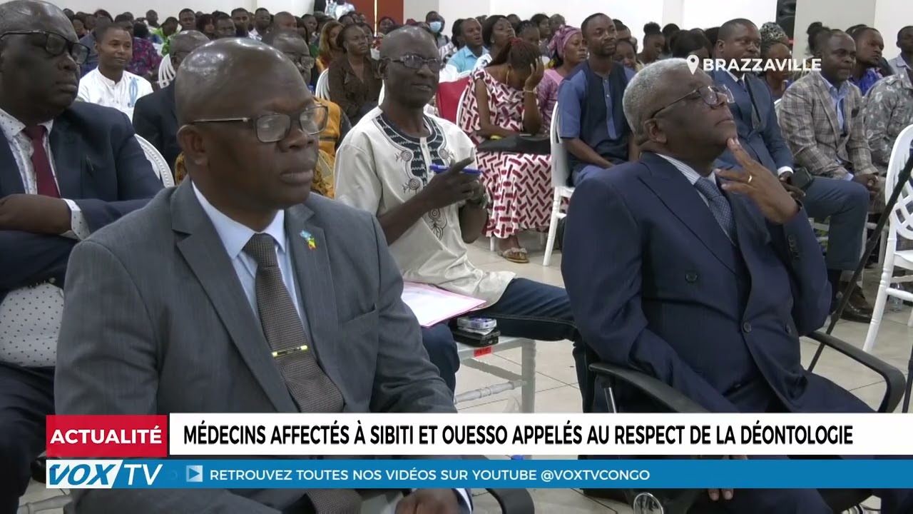 Médecins affectés à Sibiti et Ouesso appelés au respect de la déontologie