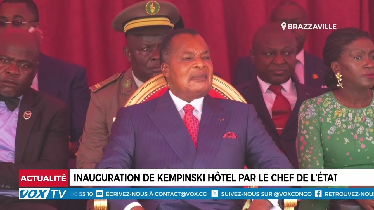 Inauguration de KEMPINSKI Hôtel par le chef de l’État