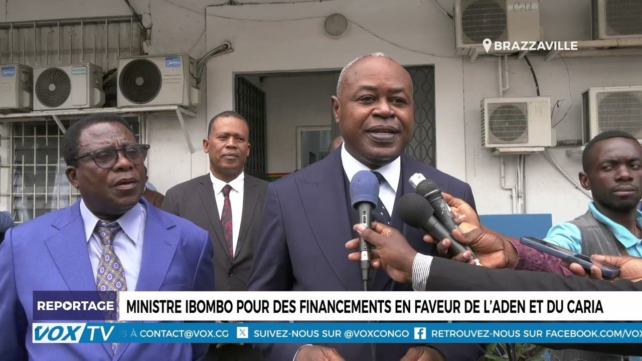 Ministre Ibombo pour des financements en faveur de l’ADEN et du CARIA