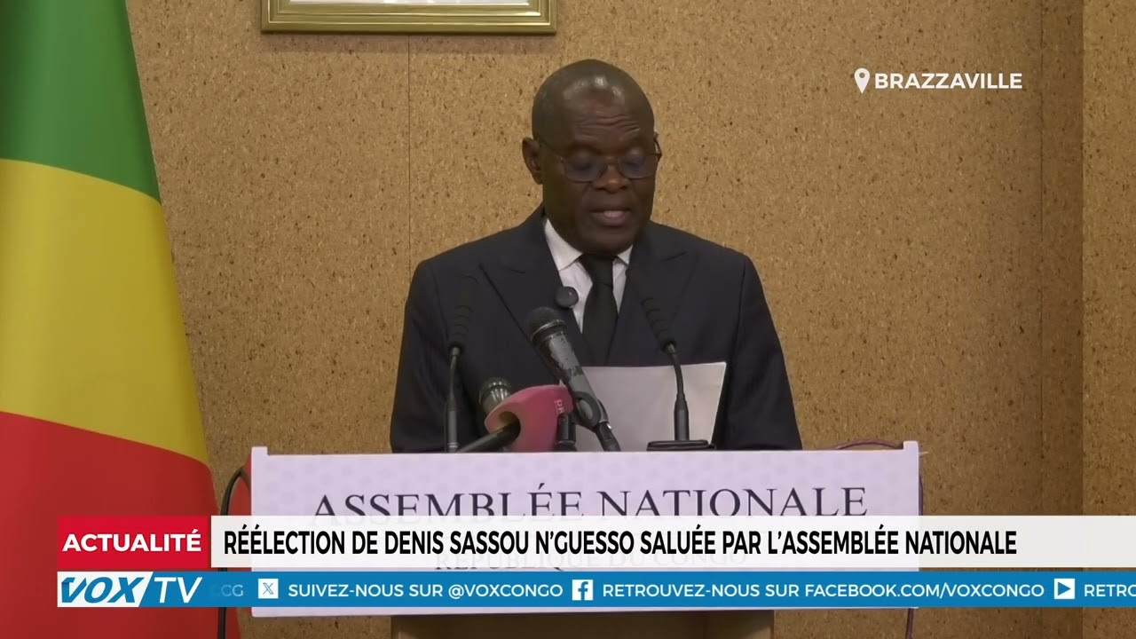 Réélection de Denis SASSOU N’GUESSO saluée par l’assemblée nationale