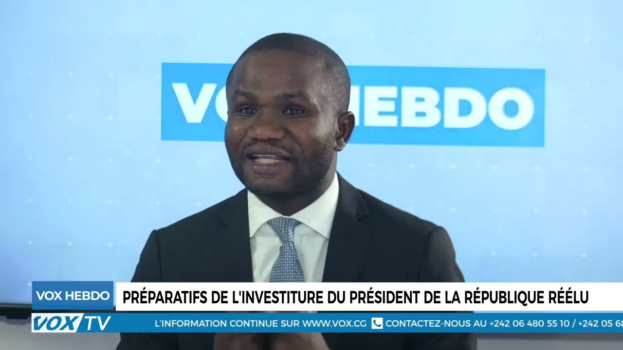 VOX HEBDO PARTIE 2: Président réélu  les préparatifs de l’investiture entrent en phase finale