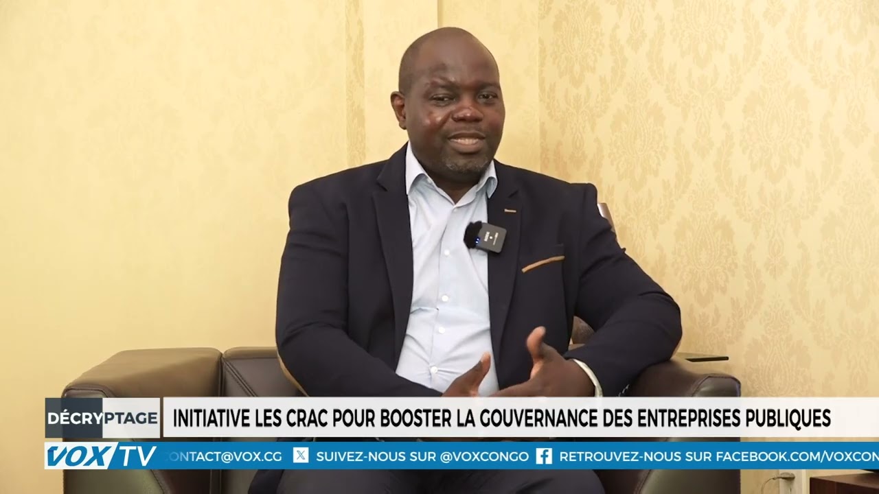 DECRYPTAGE: Initiative les CRAC pour booster la gouvernance des entreprises publiques