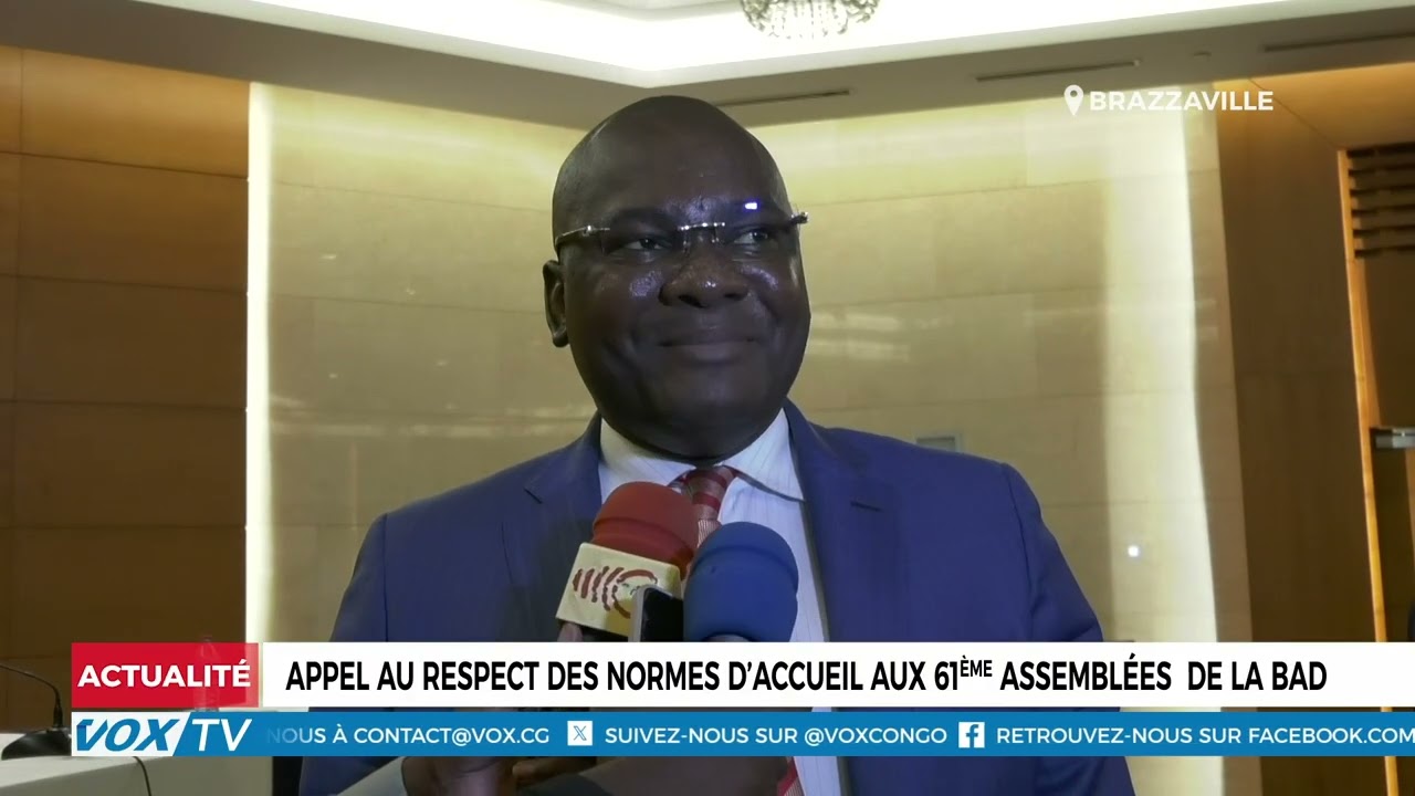 Appel au respect des normes d’accueil aux 61ème assemblées  de la BAD