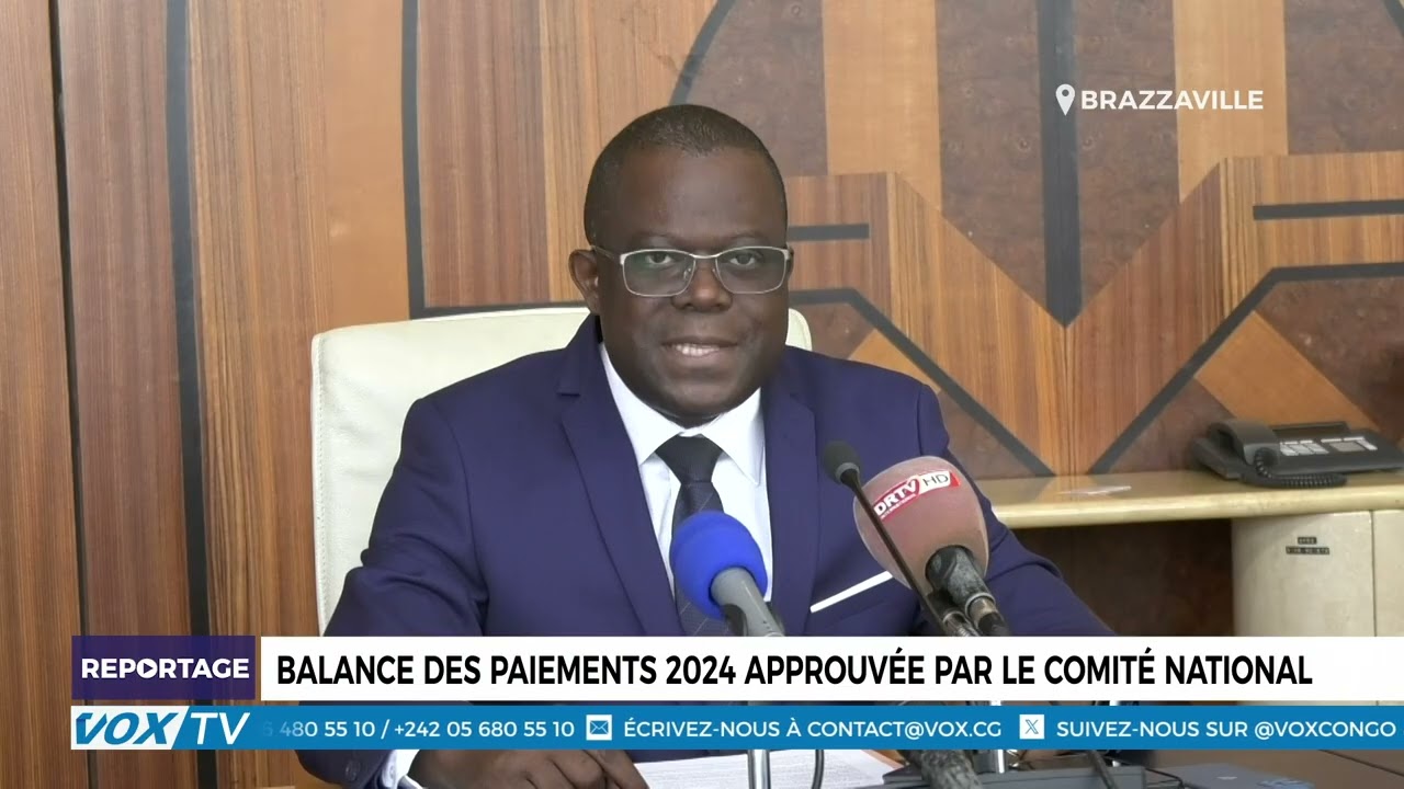 Balance des paiements 2024 approuvée par le comité national