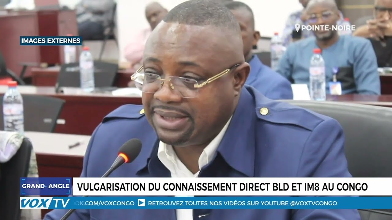 Vulgarisation du connaissement direct BLD ET IM8 au Congo