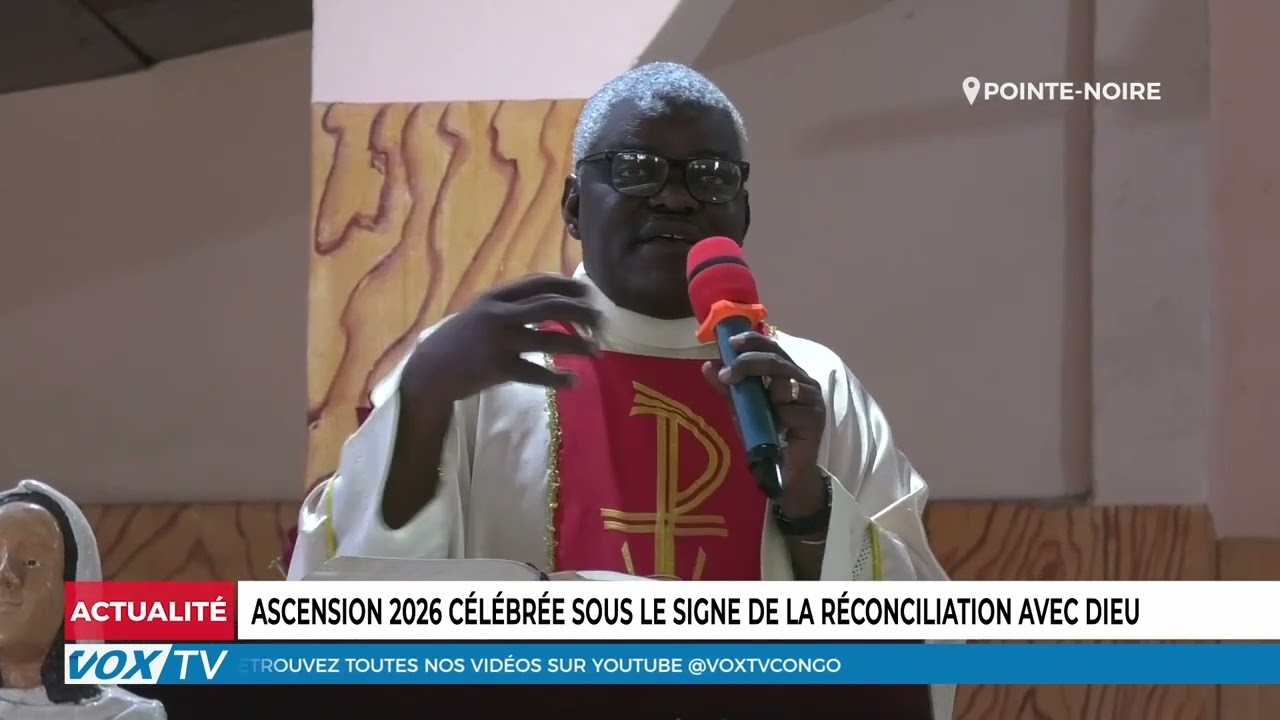 Ascension celebree sous le signe de la reconciliation avec Dieu