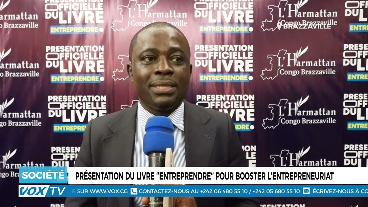Présentation du livre ‘’Entreprendre‘’ pour booster l’entrepreneuriat