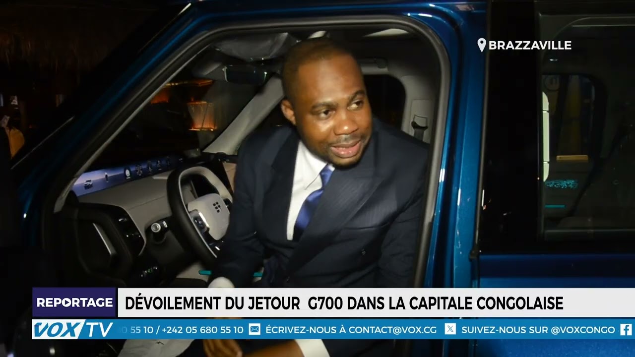 Dévoilement du Jetour  G700 dans la capitale Congolaise