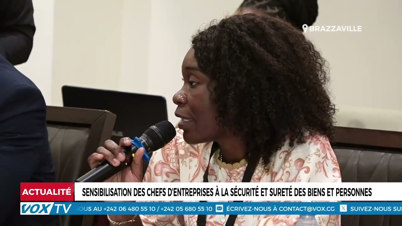 Sensibilisation des chefs d’entreprises à la sécurité et sureté des biens et personnes