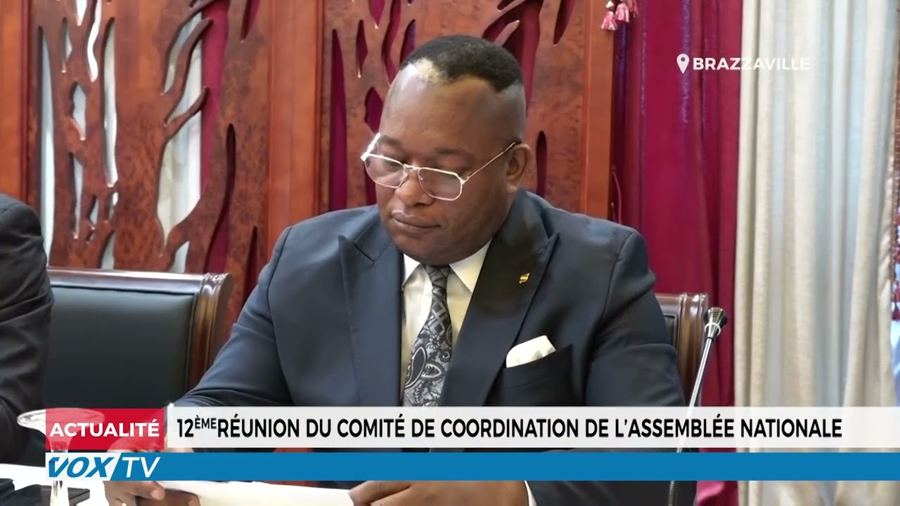 12ème réunion du comité de coordination de l&rsquo;assemblée nationale
