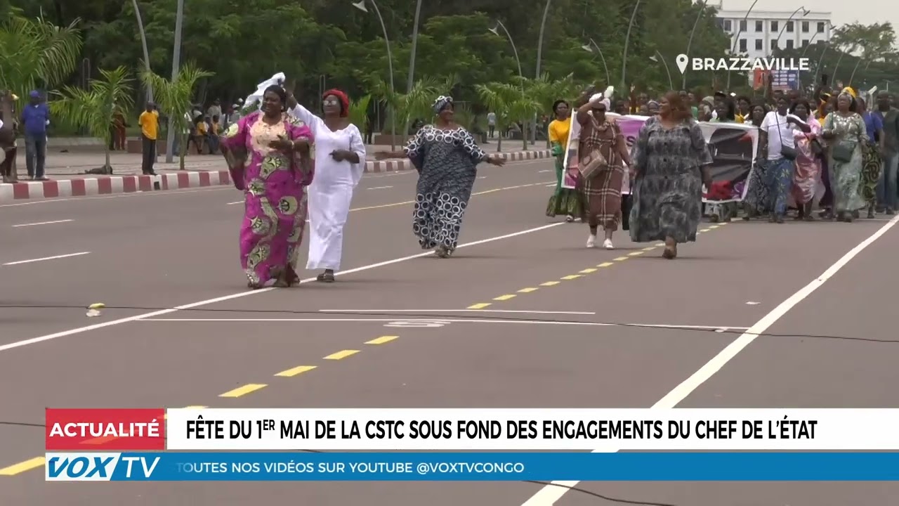 Fête du 1er mai de la CSTC sous fond des engagements du Chef de l’état