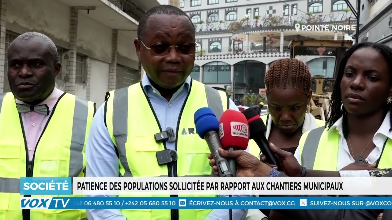 Patience des Populations sollicitee par rapport aux chantiers municipaux