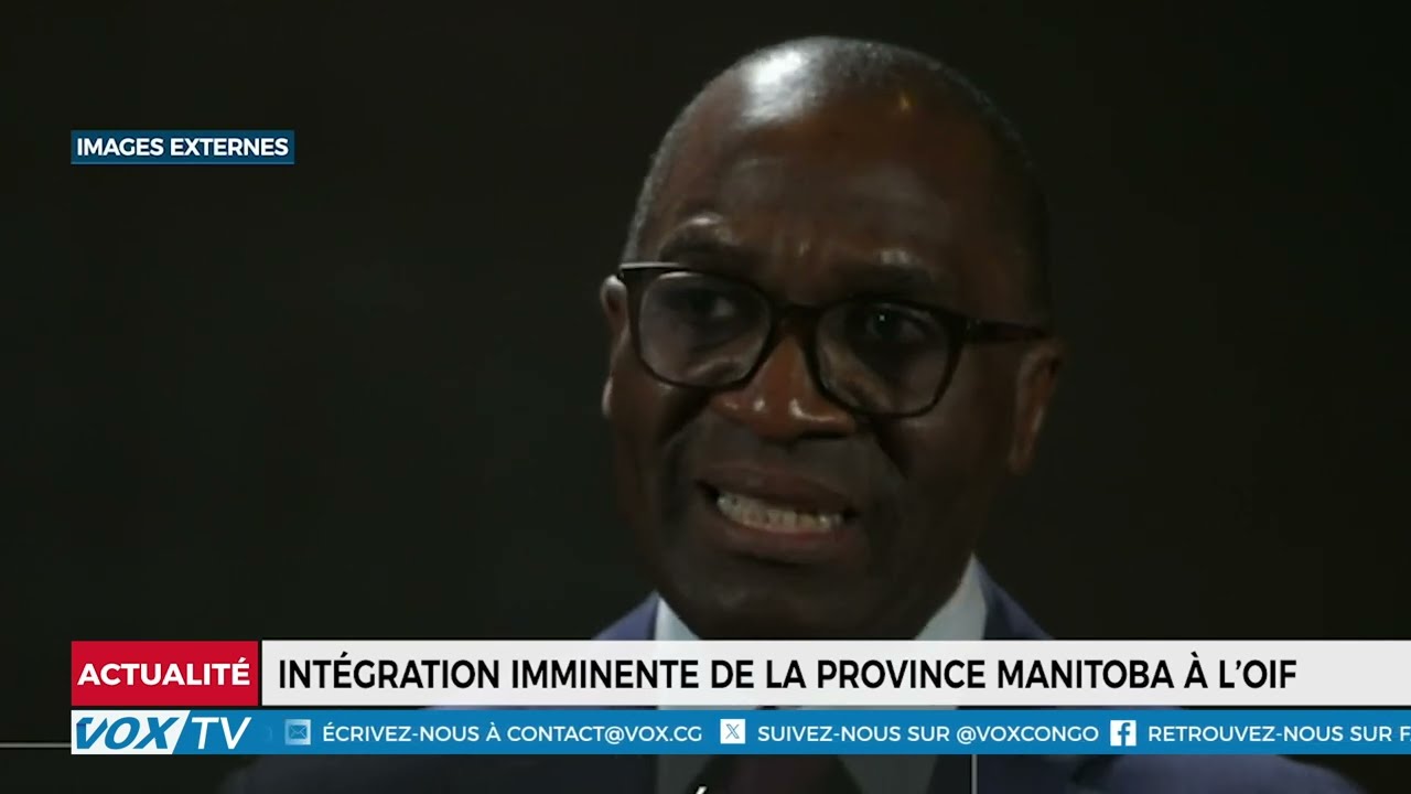 Intégration imminente de la province manitoba à l’oif