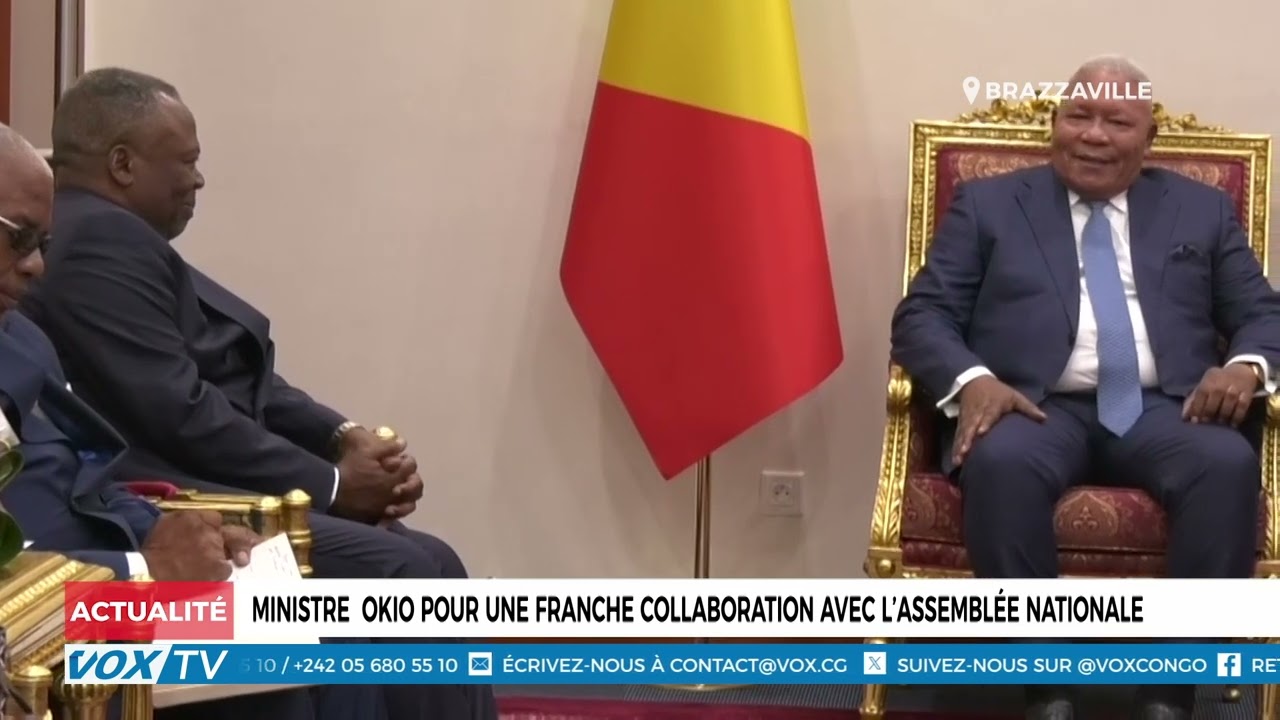 Ministre  Okio pour une franche collaboration avec l’assemblée nationale