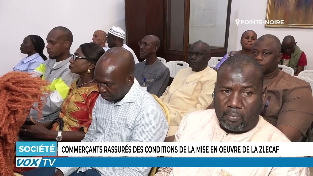 Commerçants rassurés des conditions de la mise en oeuvre de la ZLECAf