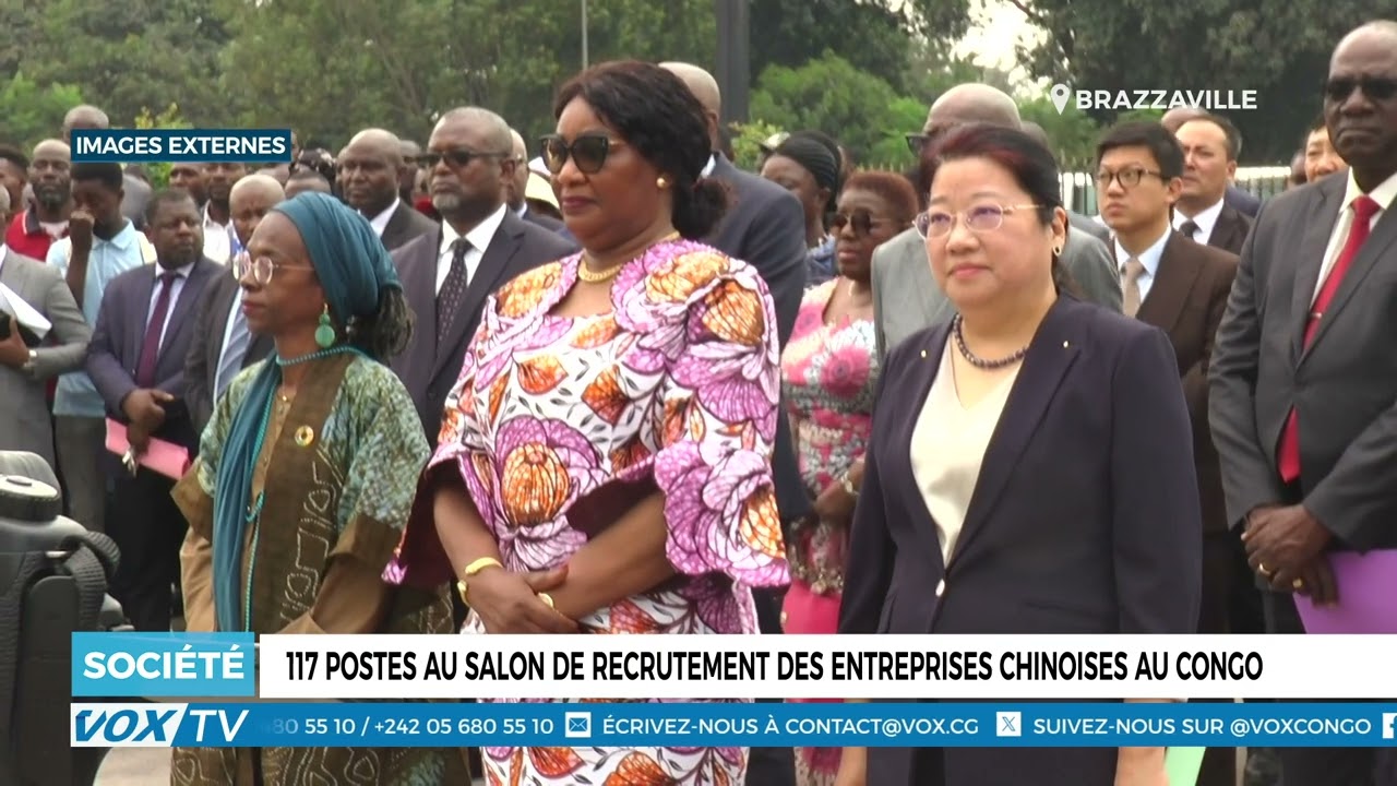 117 postes au Salon de recrutement des entreprises chinoises au Congo