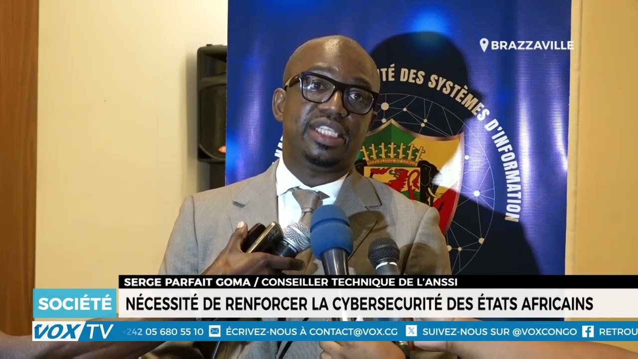 Nécessité de renforcer la cybersecurité des états africains