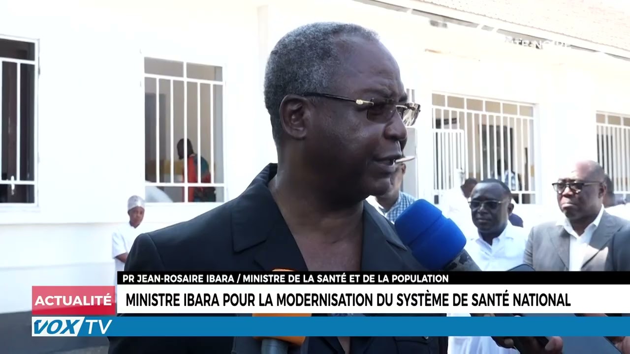 Ministre IBARA pour la modernisation du système de santé national