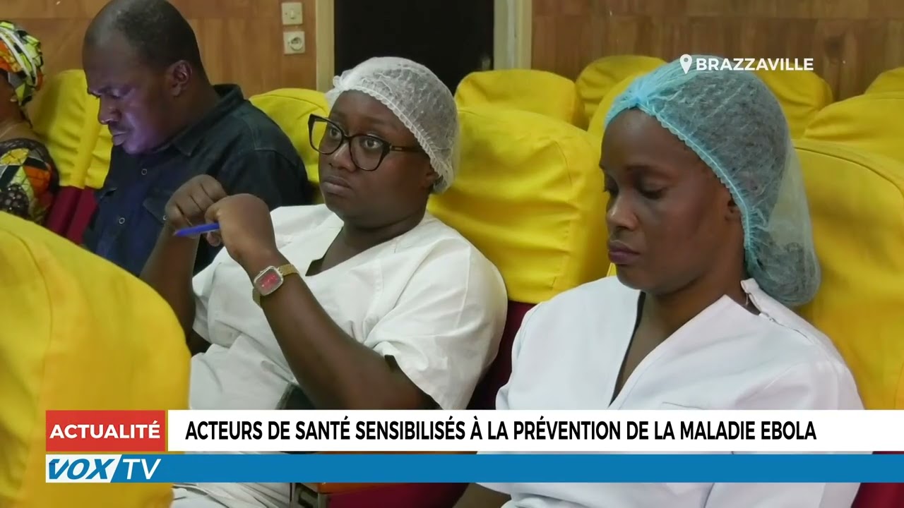 Acteurs de santé sensibilisés à la prévention de la maladie EBOLA