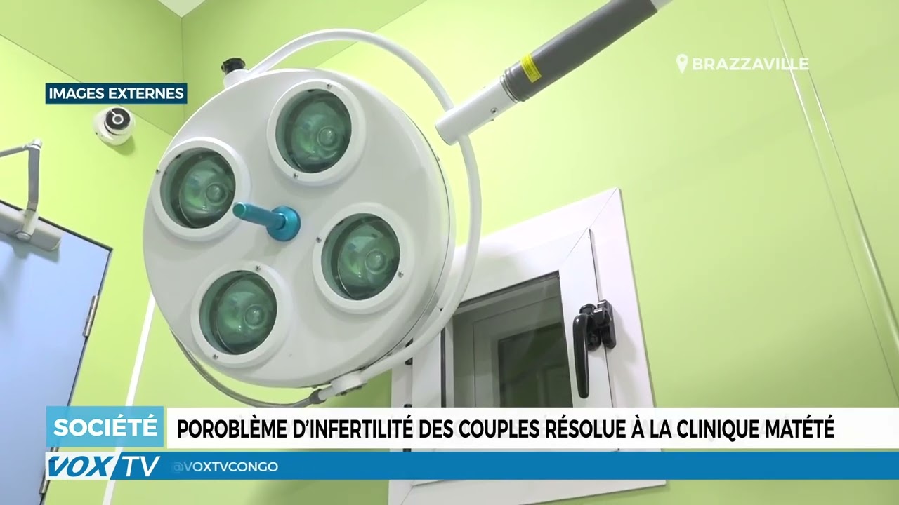 Problème d&rsquo;infertilité des couples résolue à la clinique Matété