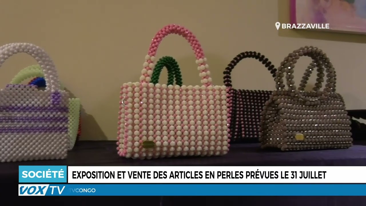 Exposition et vente des articles en perles prévues le 31 juillet