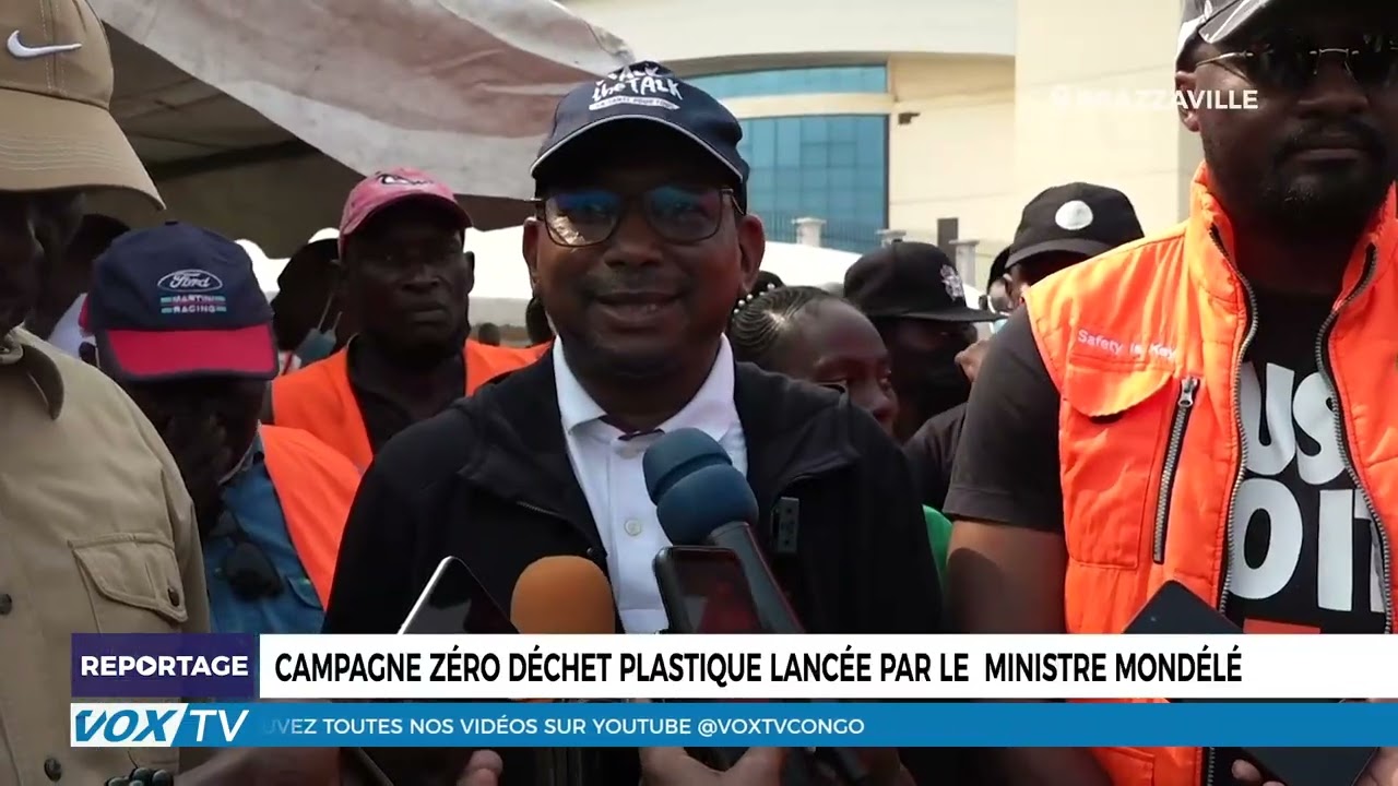 Campagne zéro déchet plastique lancée par le  Ministre Mondélé