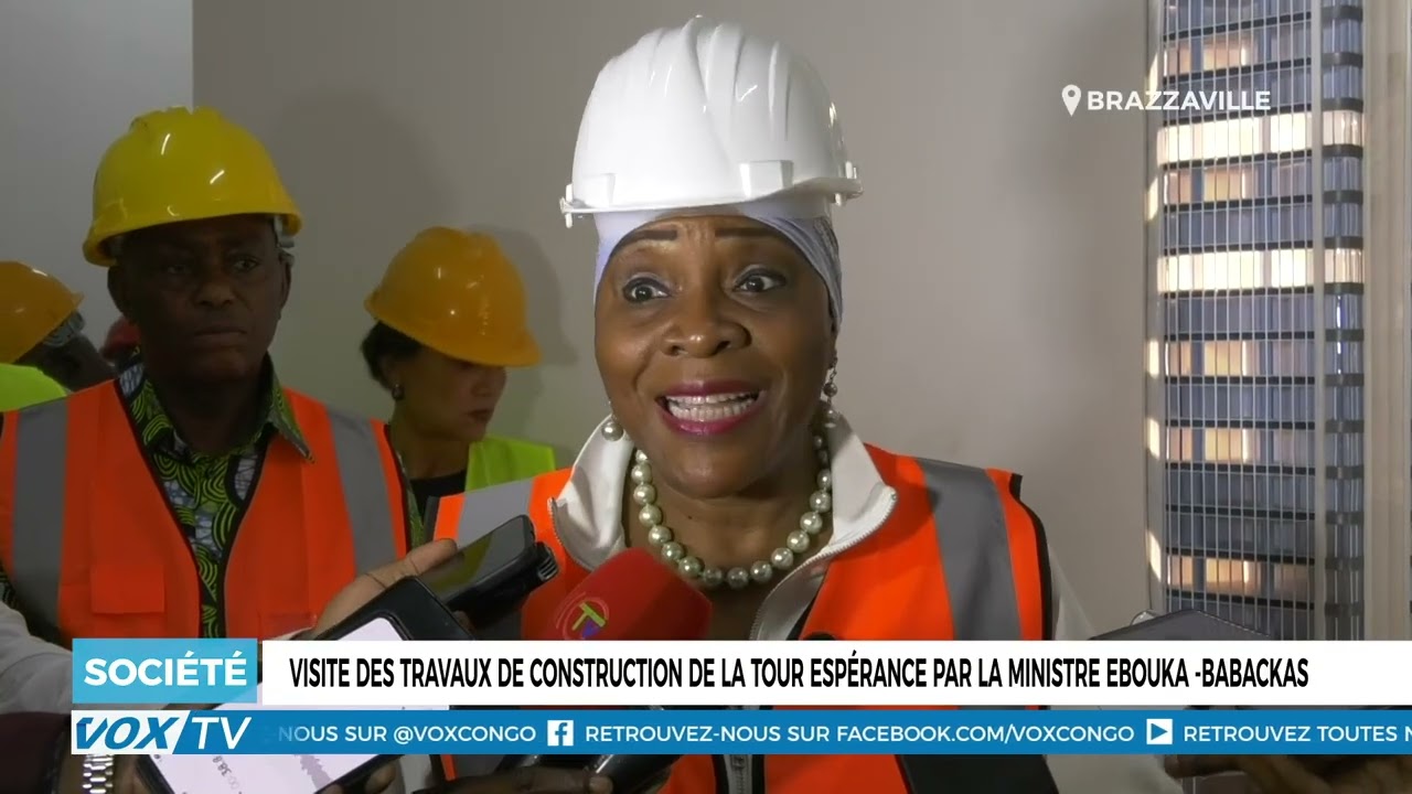 Visite des travaux de construction de la tour Espérance par la ministre EBOUkA  BABACKAS