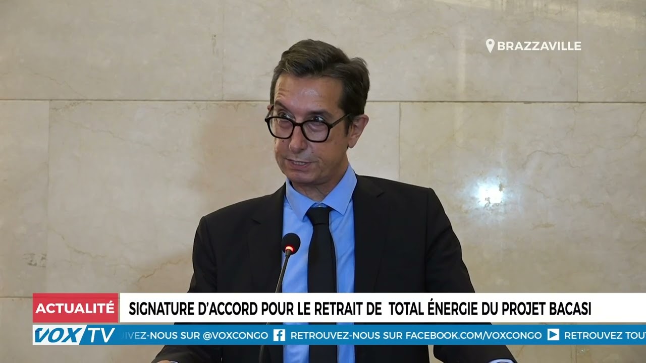 Signature d’accord pour le retrait de  total énergie du projet Bacasi