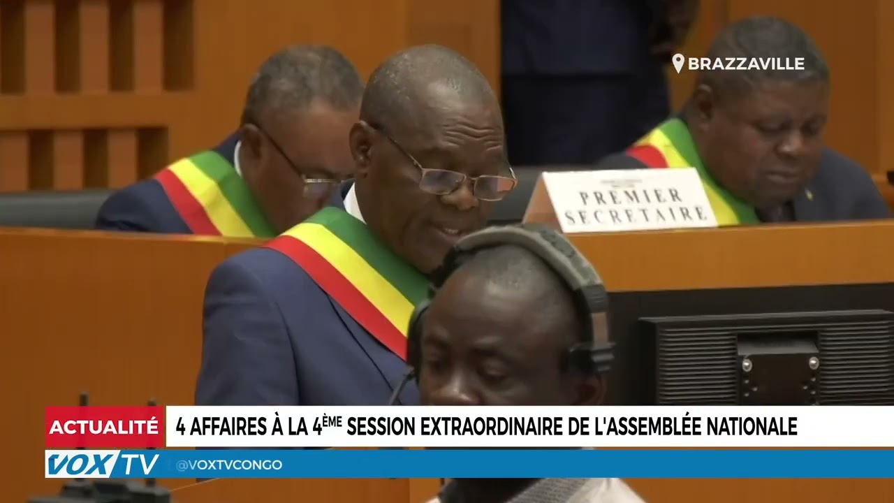 4 affaires à la 4ème session extraordinaire de l&rsquo;assemblée nationale