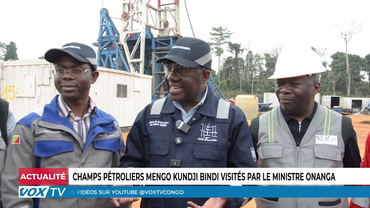 Champs petroliers Mengo Kundji Bindi visites par le Ministre Onanga