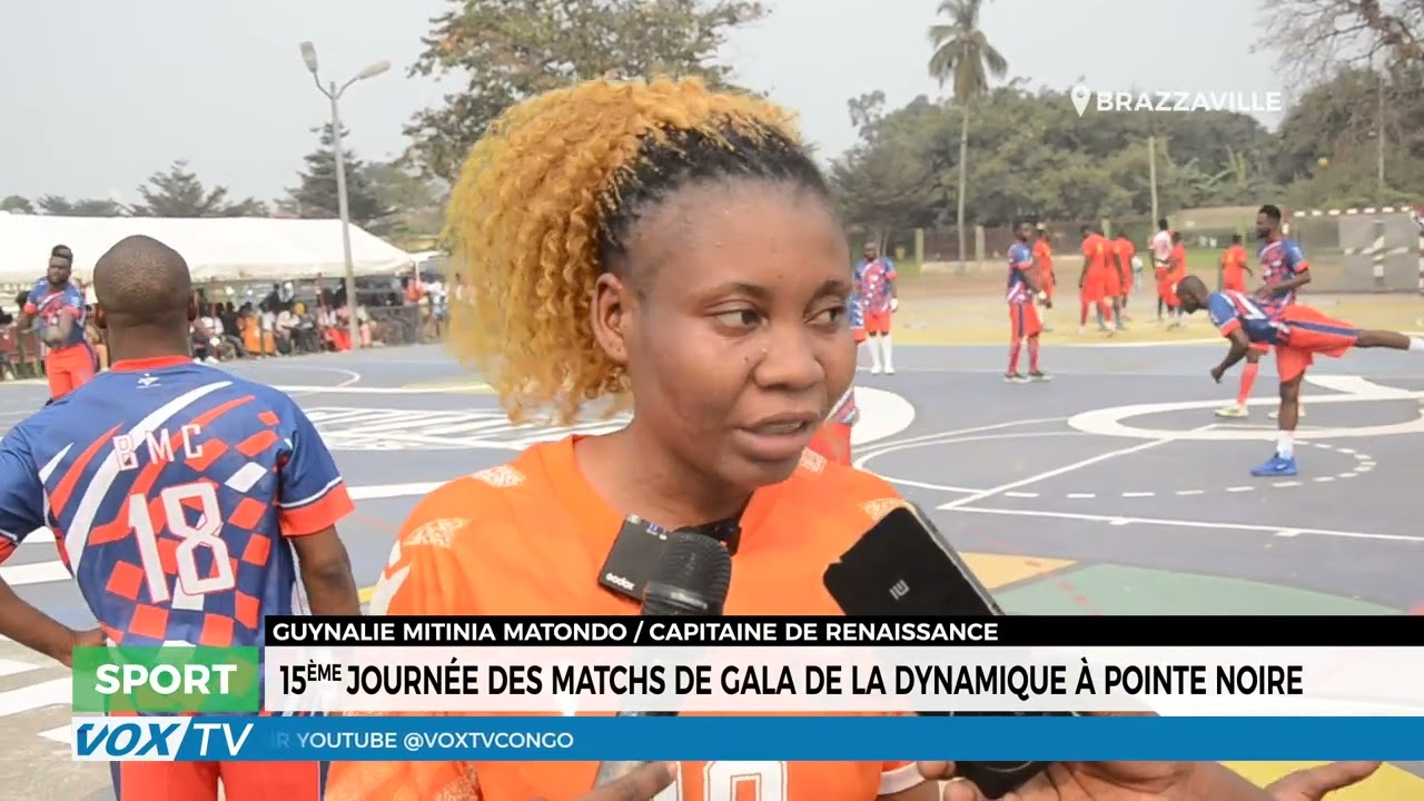 15ème journée des matchs de Gala de la dynamique à pointe noire