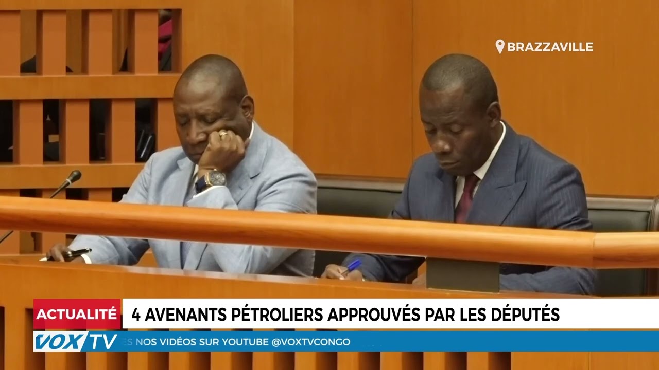 4 avenants pétroliers approuvés par les députés