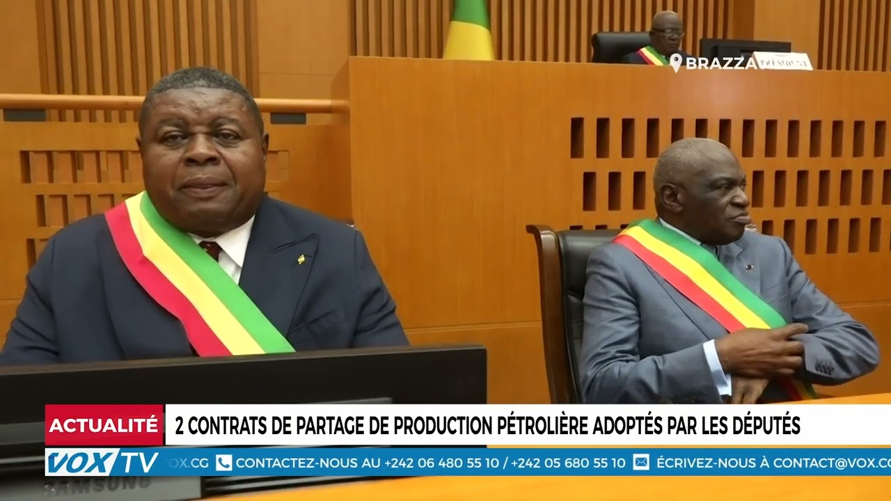 2 contrats de partage de production pétrolière adoptés par les députés