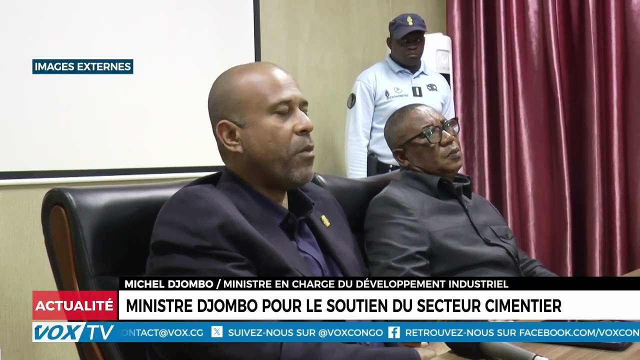 Ministre Djombo pour le soutien du secteur cimentier